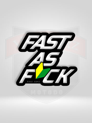 FAST AS F*CK - 3D Raised & Embossed UV Sticker